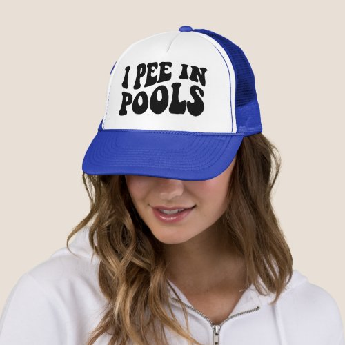I Pee In Pools Black Groovy Text Funny Swim Trucker Hat