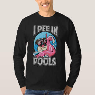 I Pee In Pools Dog Swimming Pool Jokes 1 T-Shirt