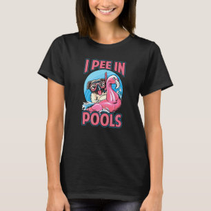 I Pee In Pools   Dog  Swimming Pool Jokes  3 T-Shirt