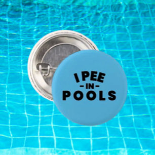 I Pee In Pools Funny Button