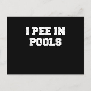 I Pee In Pools Funny Swimming Sarcastic Swim Postcard