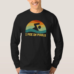 I Pee In Pools Retro Vacation Humor Swimming I Pee T-Shirt