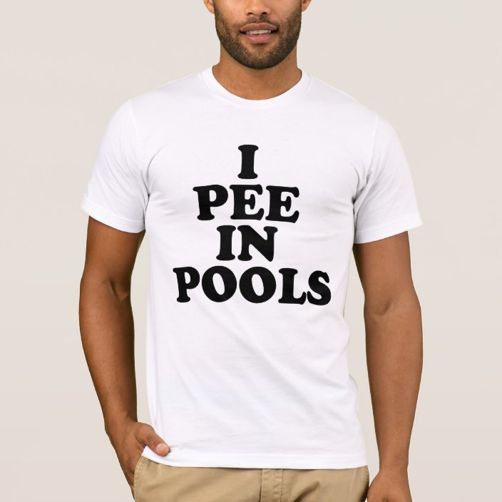 i pee in pools shirt