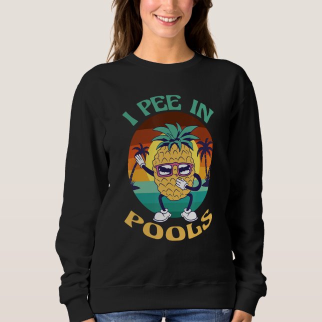 I Pee in Pools Tee Funny Hawaiian Pineapple Pool P (Front)