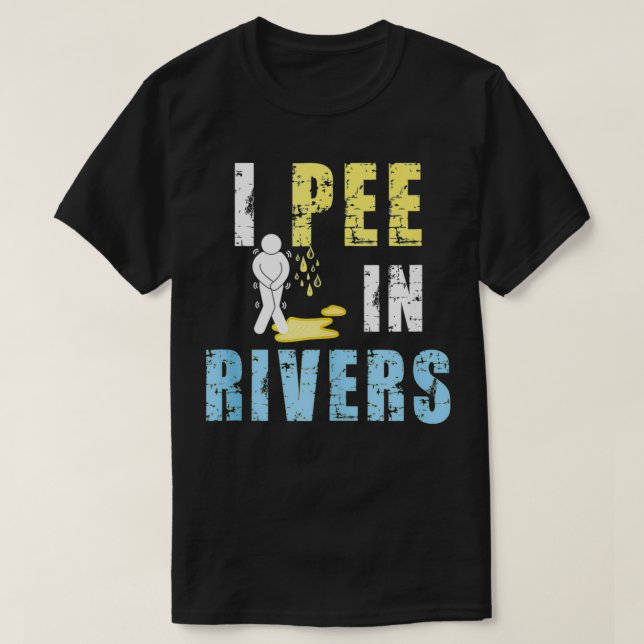 I Pee In Rivers Funny Summer Camping  T-Shirt (Design Front)