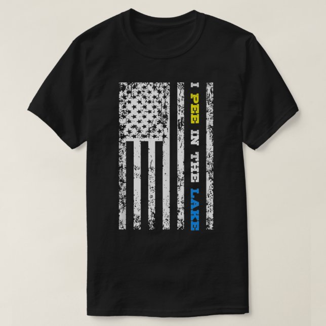 I Pee In The Lake  T-Shirt (Design Front)