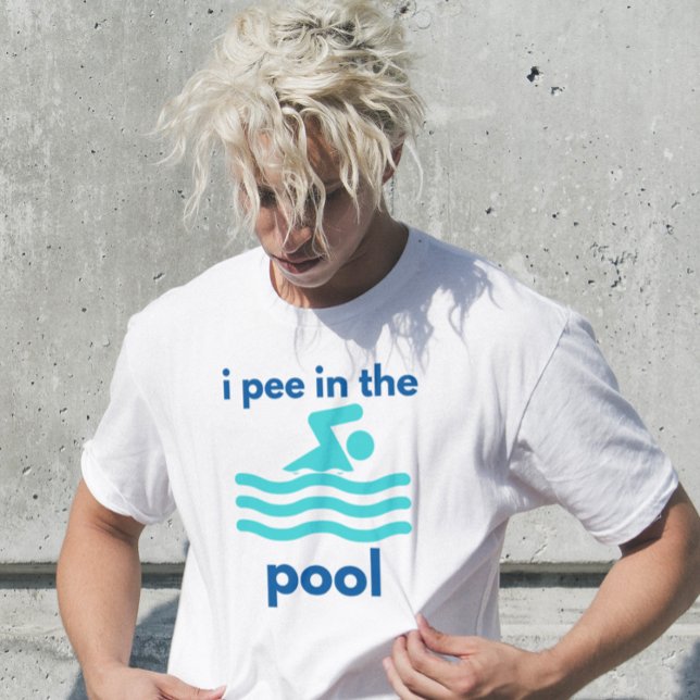 i pee in the pool funny swimming for swimmer T-Shirt (Creator Uploaded)
