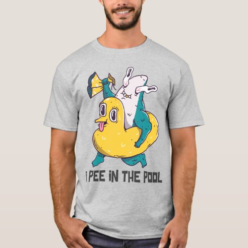 I Pee In The Pool T_Shirt