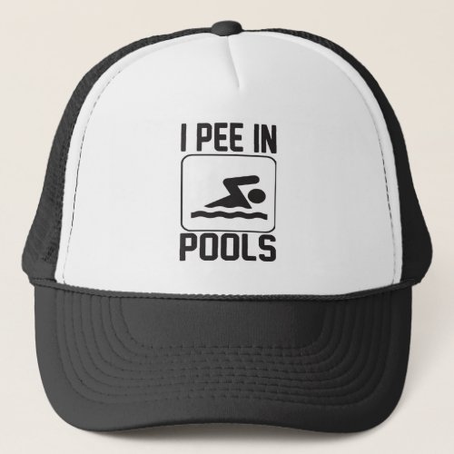 I pee in the pools trucker hat
