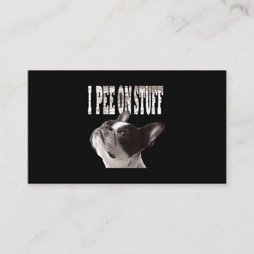 I Pee On Stuff Funny Cute French Bulldog Owners 42 Business Card