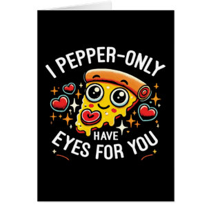 I Pepper-only Have Eyes for You - Cute Valentine's Cards