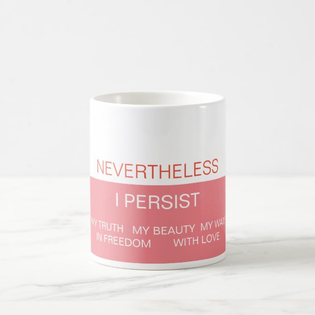 I Persist Mug (Center)