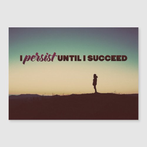 I Persist Until I Succeed
