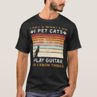 I Pet Cats, I Play Guitar, and I Know Things Funny