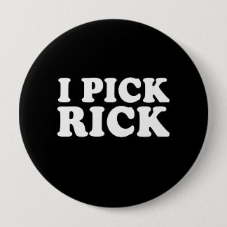I PICK RICK (white) Button