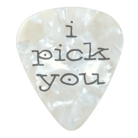 I Pick You Cute Sweet Musician Saying Quote Pearl