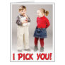 I Pick You Giant Valentine's Day Card