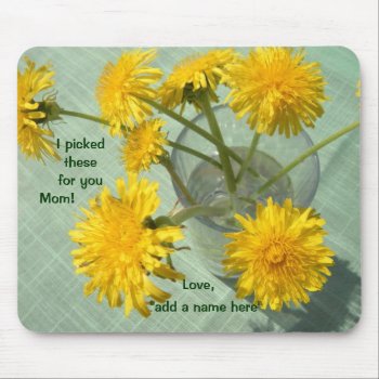 I Picked These For You! Dandelion Bouquet Mouse Pad by no_reason at Zazzle