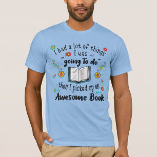 I Picked Up An Awesome Book T-Shirt