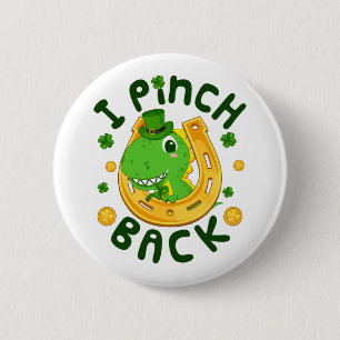 I Pinch Back Funny St Patrick's Day Dinosaur Button