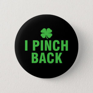 I pinch back St Patrick’s Day Button