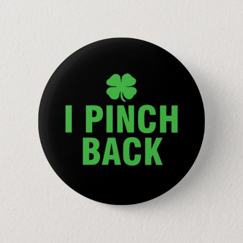 I pinch back St Patrickâs Day Button