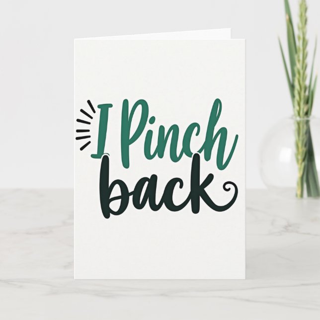 I Pinch Back St Patricks Day Card (Front)