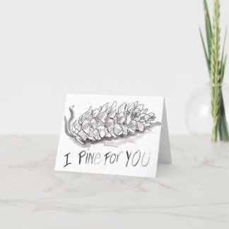 "I Pine For You", a "miss you" greeting card