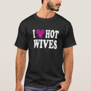 I Pineapple Hot Wives Upside Down I Heart  Swinger T-Shirt