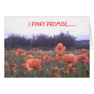 I PINKY PROMISE....... CARDS