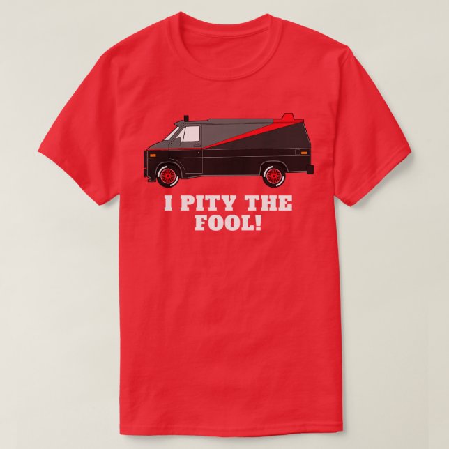I pity the fool T-Shirt (Design Front)