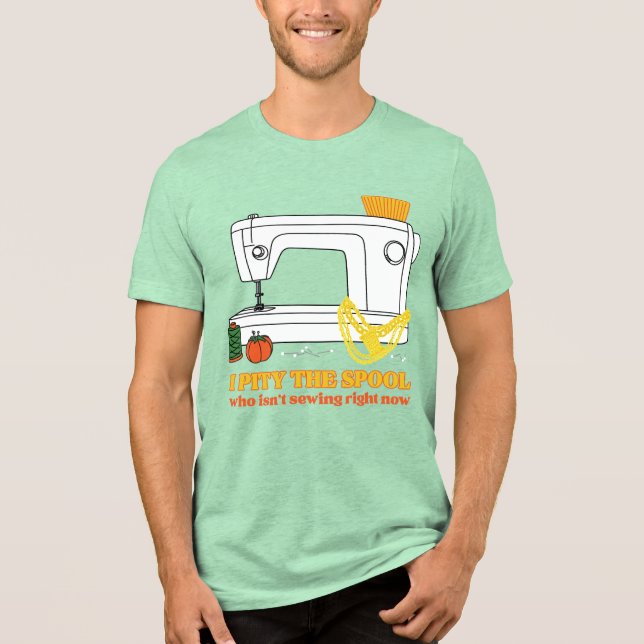I Pity the Spool - TShirt (Front)