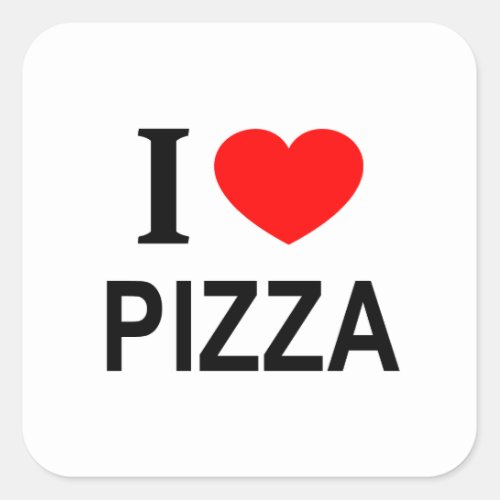 I ️ PIZZA I LOVE PIZZA I HEART PIZZA SQUARE STICKER