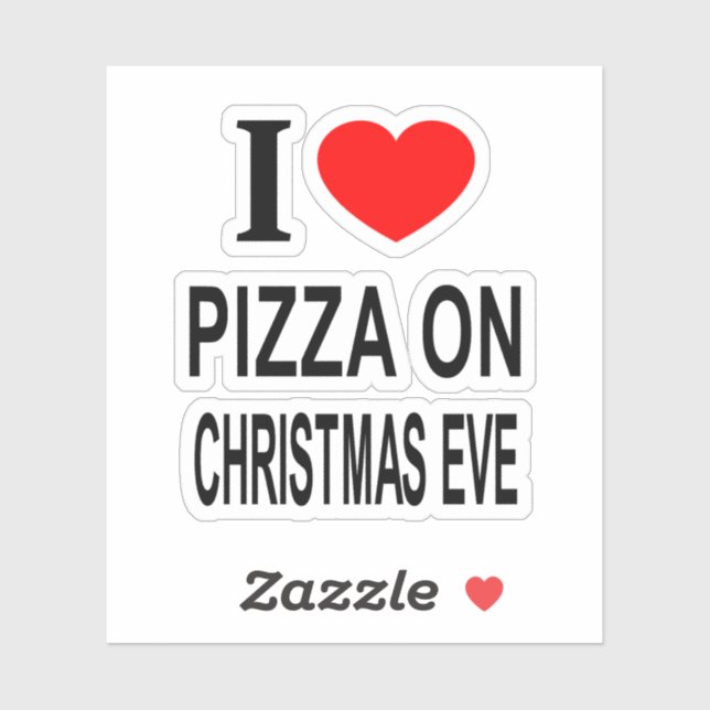 I ❤️ PIZZA ON CHRISTMAS EVE I LOVE PIZZA ON Vinyl Sticker (Sheet)