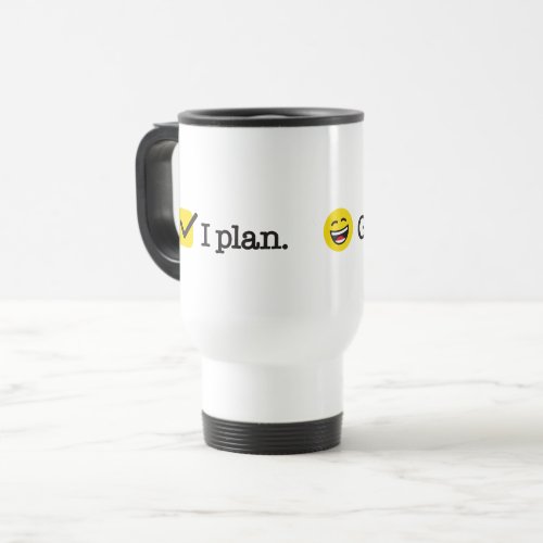 I Plan God Laughs Funny Recovery Saying Travel Mug