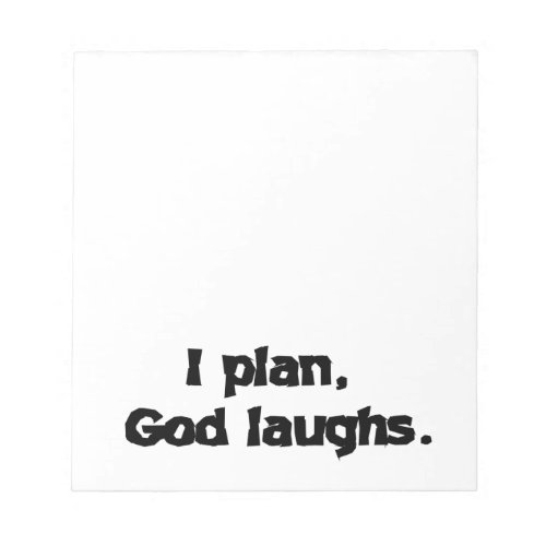 I Plan God Laughs Funny Recovery Spiritual Quote Notepad