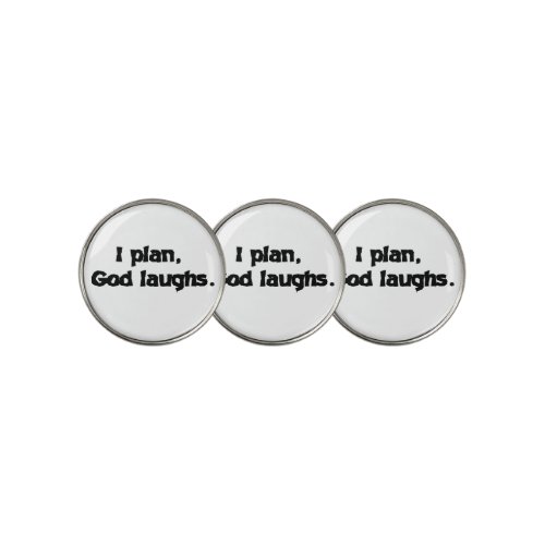 I Plan God Laughs Funny Recovery Spiritual Quote T Golf Ball Marker