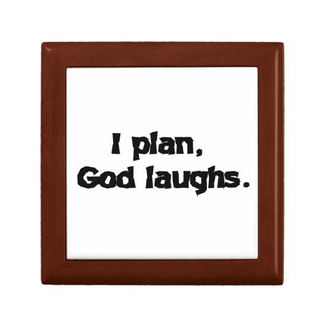 I plan God Laughs Prayer Box Funny Spiritual Quote (Front)