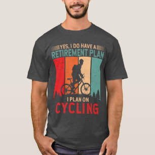 I plan on cycling Cycologist Bicyclist Bicycling T-Shirt