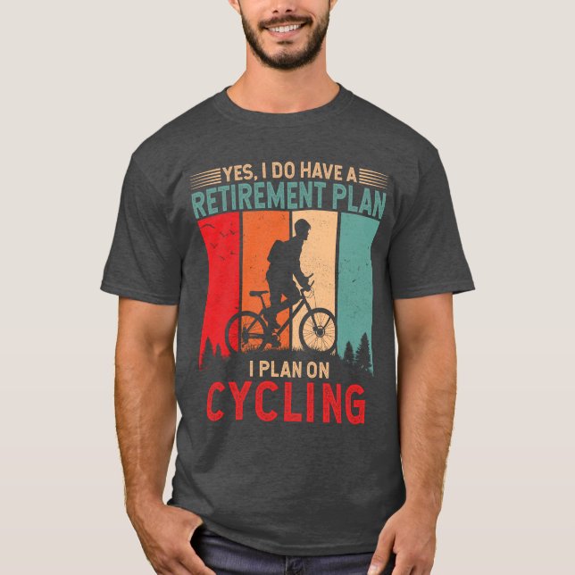 I plan on cycling Cycologist Bicyclist Bicycling T-Shirt (Front)