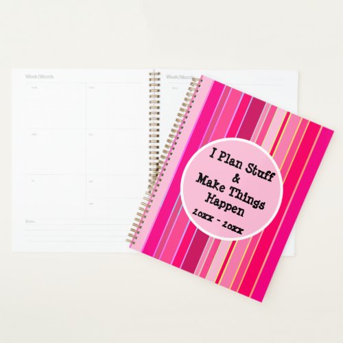I plan stuff and make things happen pink striped  planner