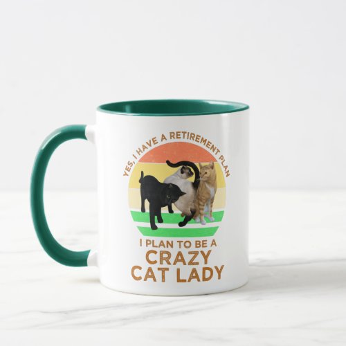 I Plan To Be A Crazy Cat Lady Funny Retirement Mug