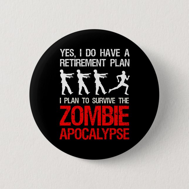 I Plan To Survive The Zombie Apocalypse Button (Front)