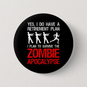 I Plan To Survive The Zombie Apocalypse Button