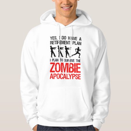 I Plan To Survive The Zombie Apocalypse Hoodie