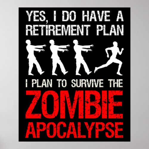 I Plan To Survive The Zombie Apocalypse Poster