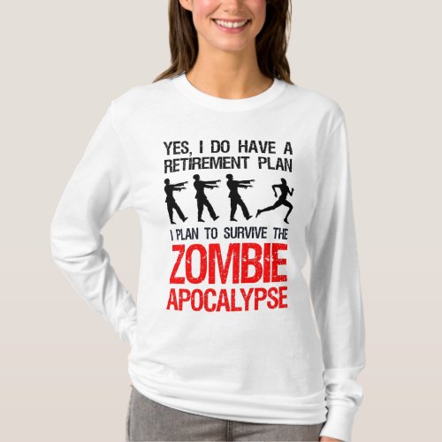 I Plan To Survive The Zombie Apocalypse T_Shirt