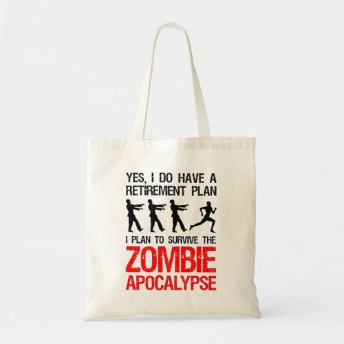 I Plan To Survive The Zombie Apocalypse Tote Bag