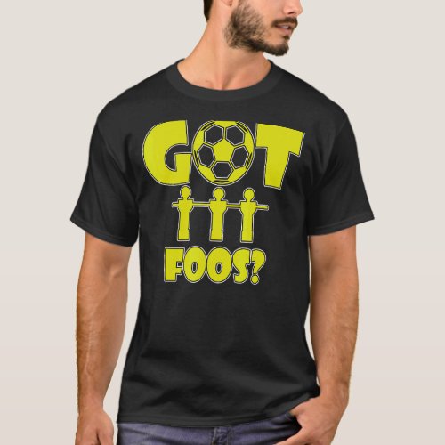 I Play At The Foosball Table Real Men Dont Spin T_Shirt