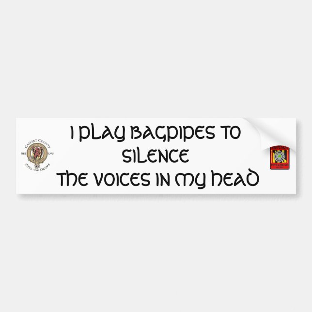 I PLAY BAGPIPES TO SILENCE ... BUMPER STICKER (Front)